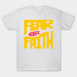 Fear or Faith T-Shirt